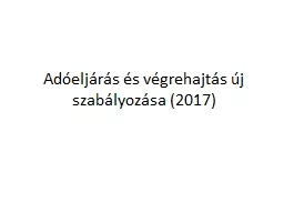 A dóeljárás  és végrehajtás új szabályozása (2017)