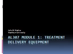 AL307 Module 1: Treatment Delivery Equipment
