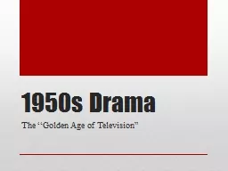1950s Drama The “Golden Age of Television”