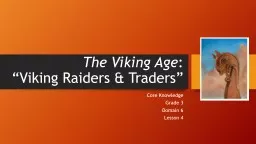 The Viking Age :   “Viking Raiders & Traders”