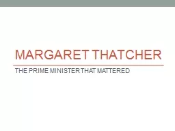 Margaret thatcher THE PRIME MINISTER THAT MATTERED
