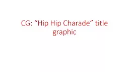 CG: “Hip  Hip  Charade” title graphic