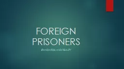 FOREIGN PRISONERS STANDARDS AND reality