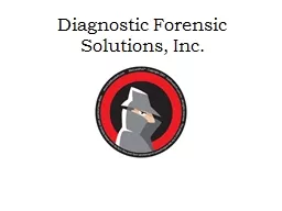 Diagnostic Forensic Solutions, Inc.