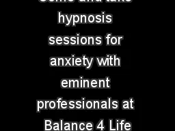 Come and take hypnosis sessions for anxiety with eminent professionals at Balance 4 Life