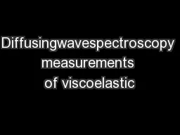 Diffusingwavespectroscopy measurements of viscoelastic