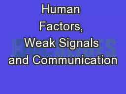 Human Factors, Weak Signals and Communication