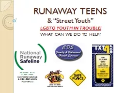 RUNAWAY TEENS & “Street Youth”