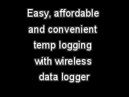 Easy, affordable and convenient temp logging with wireless data logger
