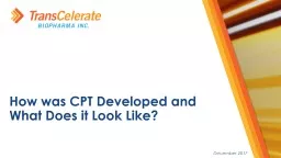 December 2017 How was CPT Developed and What Does it Look Like?