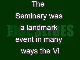 The  Seminary was a landmark event in many ways the Vi