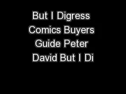 But I Digress Comics Buyers Guide Peter David But I Di