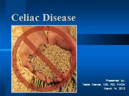 Celiac Disease Presented by: