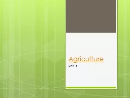 Agriculture Unit 5 Agriculture