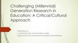 Challenging (Millennial) Generation Research in Education: A Critical/Cultural Approach