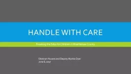 Handle with care Breaking the Silos for Children in Washtenaw County