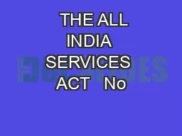   THE ALL INDIA SERVICES ACT   No