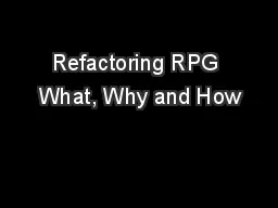 Refactoring RPG What, Why and How