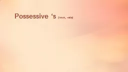 Possessive  ‘s   (-