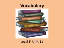 Vocabulary Level F  Unit 11