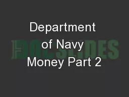 Department of Navy Money Part 2