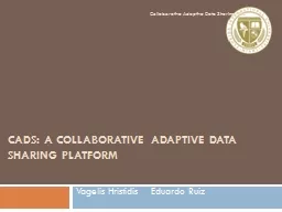 CADS: A Collaborative Adaptive Data Sharing Platform