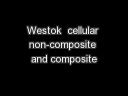 Westok  cellular non-composite and composite