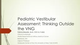 Pediatric Vestibular Assessment: Thinking Outside the VNG