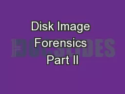 Disk Image Forensics Part II