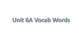 Unit  6A  Vocab Words