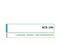ACS 106 LANGUAGE LEADER / PRE-INTERMEDIATE