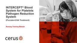 INTERCEPT ®  Blood System for Platelets Pathogen Reduction System