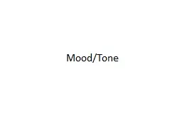 Mood/Tone MOOD MOOD is the overall