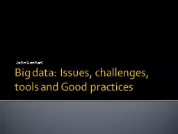 Big data: Issues, challenges, tools and Good practices