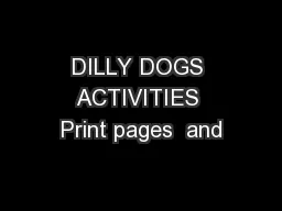 DILLY DOGS ACTIVITIES Print pages  and