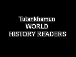 Tutankhamun WORLD HISTORY READERS