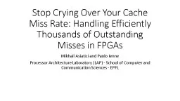 Stop Crying Over Your Cache Miss Rate: