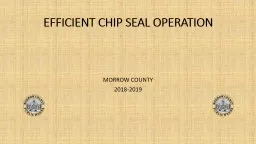 CHIP SEAL EFFICIENCY IN OPERATIONS