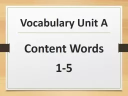 Vocabulary Unit A Content Words