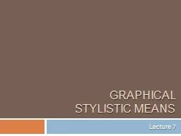 Graphical  stylistic means