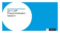 2017 AP ®  Preadministration Session