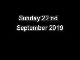 Sunday 22 nd  September 2019