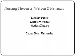 Nursing Theorists: Watson & Newman