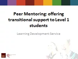 Peer  Mentoring: offering transitional support to Level 1 students