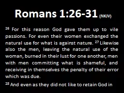 Romans 1:26-31  (NKJV)