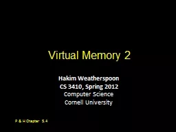 Virtual Memory 2 Hakim Weatherspoon