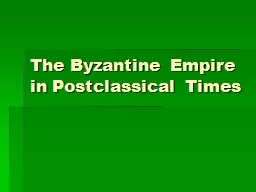 The Byzantine Empire in Postclassical Times