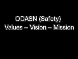 ODASN (Safety) Values – Vision – Mission