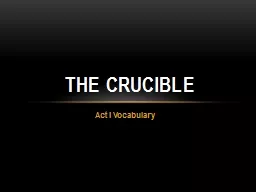 Act I Vocabulary The Crucible