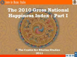 The 2010 Gross National Happiness Index : Part I